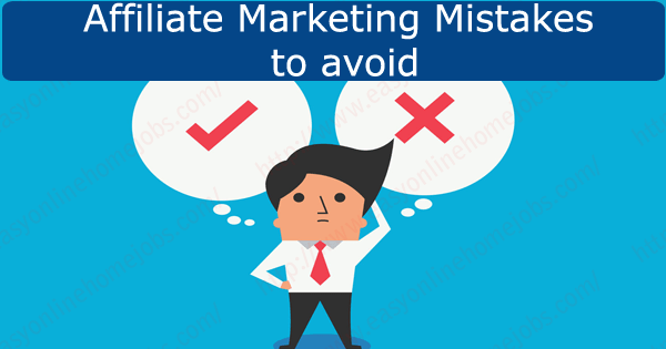 Affiliate Marketing Mistakes to Avoid