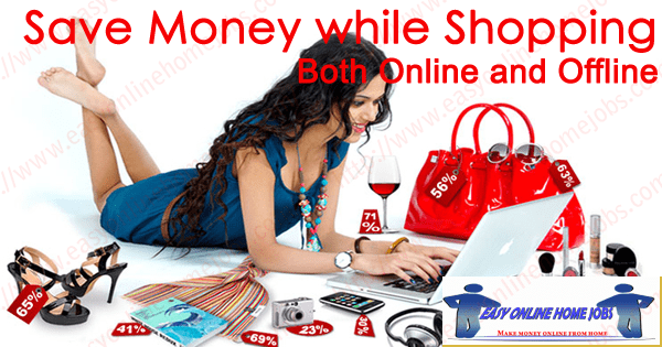 Save Money while Shopping Online Offline