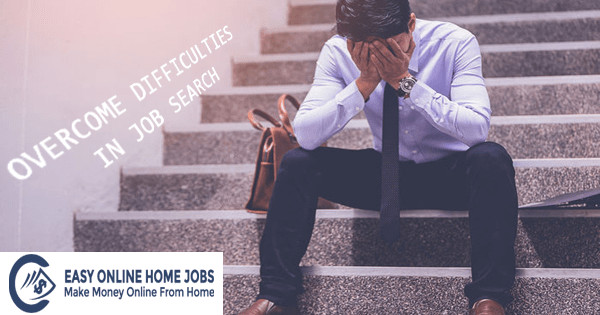 Overcome Job Search Difficulties
